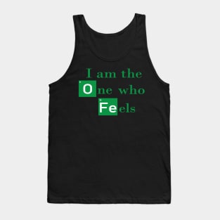 I am the One who Feels Tank Top